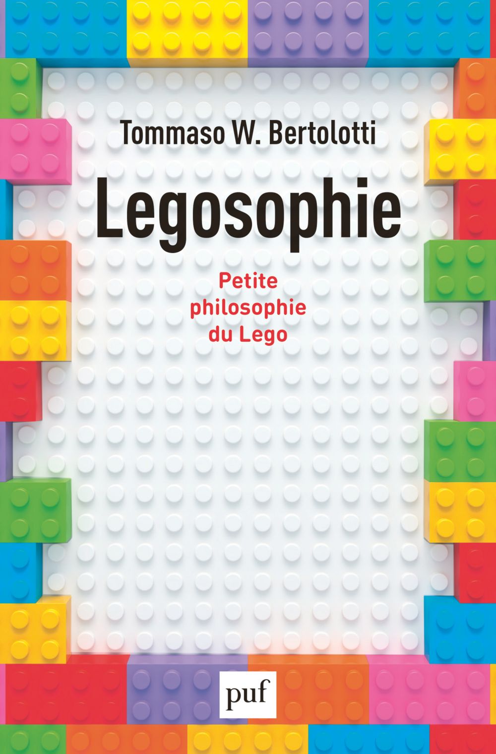 Legosophie - Petite philosophie du Lego