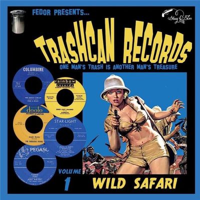 Trashcan Records - Vol. 1: Wild Safari