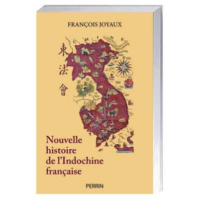 Nouvelle histoire de l'Indochine française