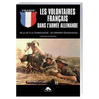 Les Volontaires français dans l'armée allemande