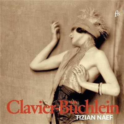 Clavier-büchlein - Oeuvres Pour Clavecin