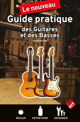 Nouveau Guide Pratique Des Guitares Et Basses - David Perrero