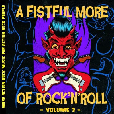 A Fistful More Of Rock N Roll Vol. 3