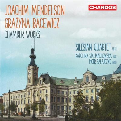 Joachim Mendelson- Gra?yna Bacewicz- Chamber Works