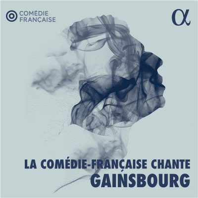 La Comédie-française Chante Gainsbourg