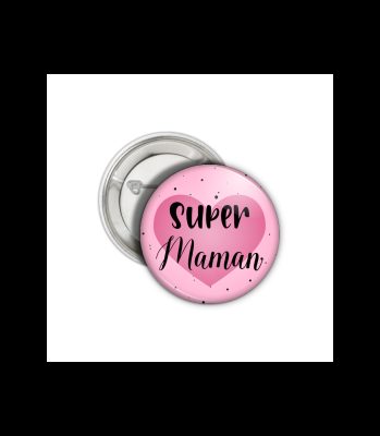 Badge ou magnet ou porte-clé personnalisé super maman